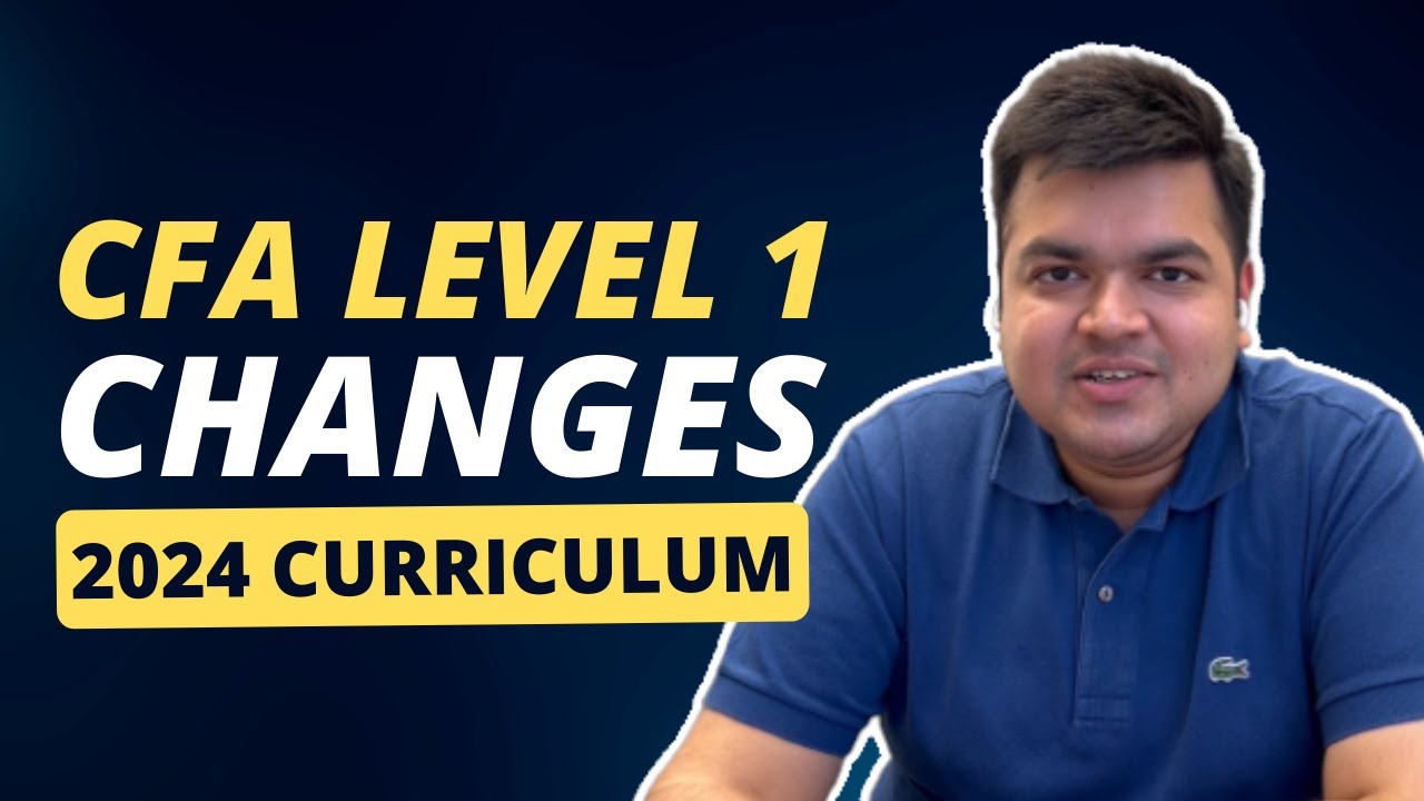 CFA Level 1 Changes 2024 Unveiling the Updated Curriculum YouTube