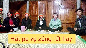 phần1: hát PẸ VẠ Zủng rất hay, cỏng chấy và tí nghìn hát tại bản cưởm, tân thành bắc quang