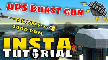 From The Depths INSTANT Tutorial: APS Burst Fire Gun Turret