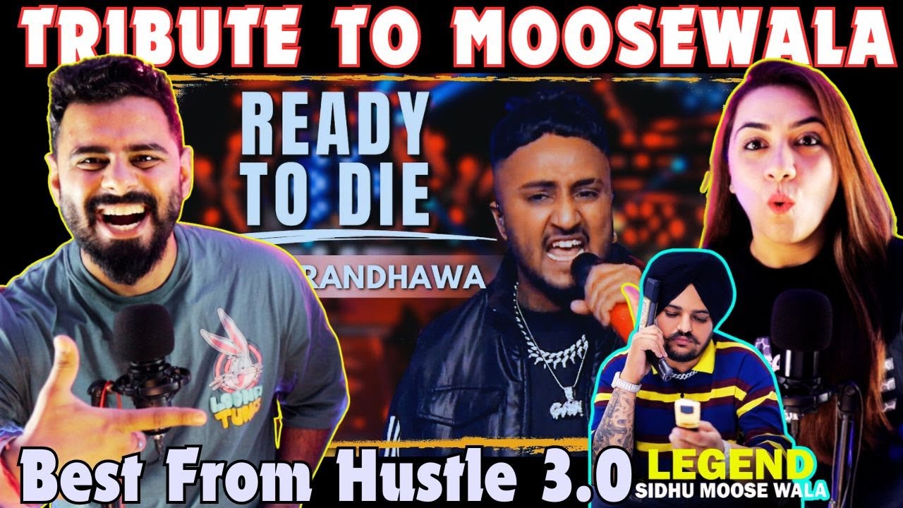 Ready To Die | Bob.B Randhawa |Tribute to Sidhu Moosewala | The Sorted Reviews