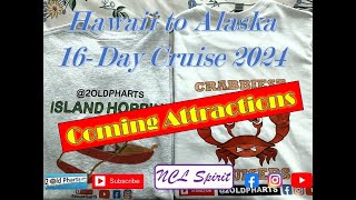 NCL Spirit  Hawaii to Alaska Cruise 2024 ((COMING ATTRACTIONS))