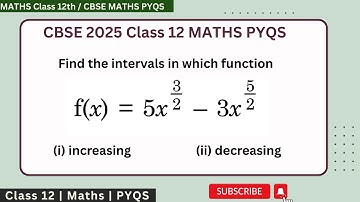 Find the intervals in which function f(x)=5x^(3/2) -3x^(5/2) (i) increasing (ii) decreasing