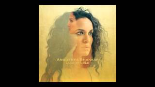 Anoushka Shankar - Land of Gold feat Alev Lenz
