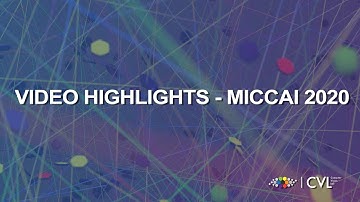 MICCAI 2020 Highlights