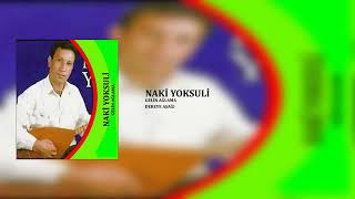 Naki Yoksuli Dereye Aşağı