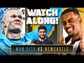 MANCHESTER CITY VS NEWCASTLE LIVE STREAM WATCHALONG! PREMIER LEAGUE LIVE STREAM WATCHALONG!