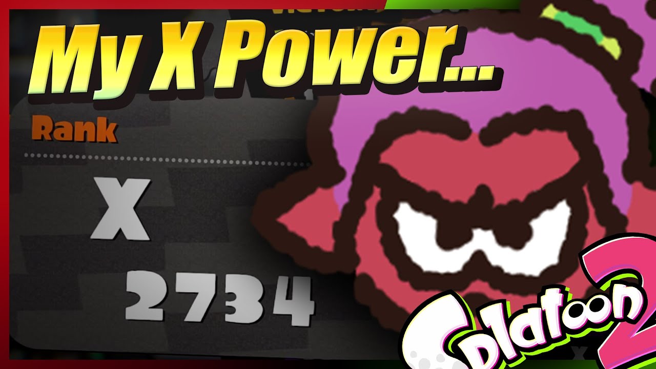 NINTENDO STOLE MY HIGHEST RANKED X POWER!? (Getting 2700XP in Ranked) | Splatoon 2