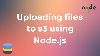 How to upload files to S3 using Node
