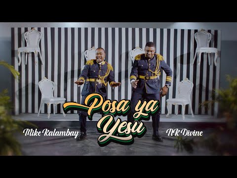 Mike Kalambay feat NK Divine - Posa ya Yesu (Clip Officiel)