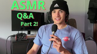 ASMR // Q&A Part 2! (Learn more about me!)