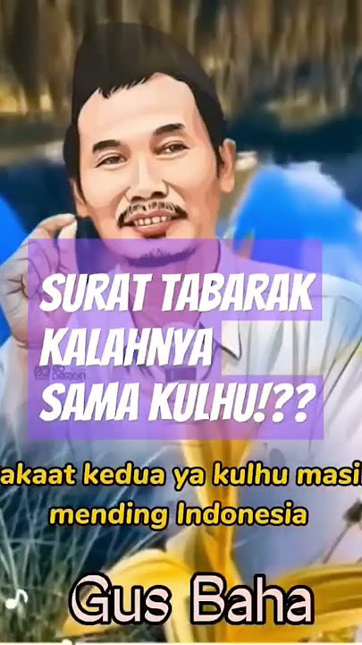 gus baha terbaru, alasan kenapa banyak di indonesia baca surat qulhu(al ikhlas)