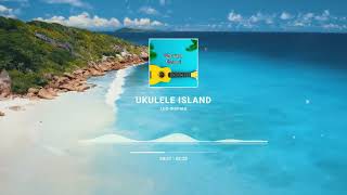 Lux-Inspira - Ukulele Island (Official Audio)
