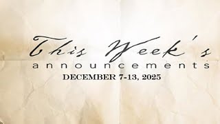 Weekly Announcements, December 7-13, 2025