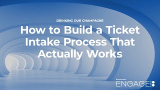 How to Build a Ticket Intake Process That Actually Works