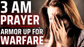 Powerful 3AM Prayer for Spiritual Warfare and Deliverance | Midnight Prayer