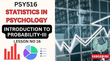 PSY516 || Statistics in Psychology || Lesson no 16 || Introduction to Probability-III || Short Lec