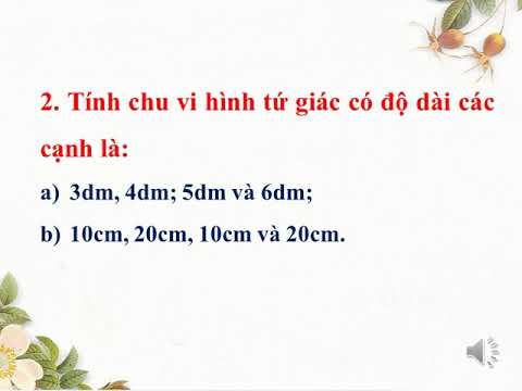 Bài 76: Chu vi hình tam giác - Chu vi hình tứ giác (Tiết 2)