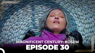 Magnificent Century: Kosem Episode 30 (Long Version)