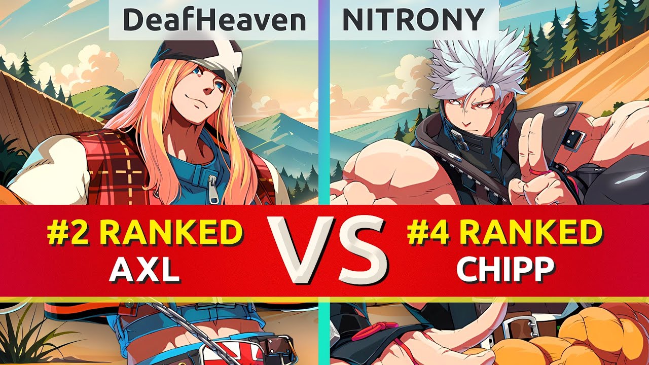 GGST ▰ DeafHeaven (#2 Ranked Axl) vs NITRONY (#4 Ranked Chipp). High Level Gameplay