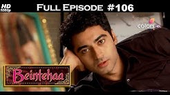 Beintehaa - Full Episode 106 - With English Subtitles