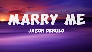 MARRY ME - Jason Derulo (lyrics) 🎶
