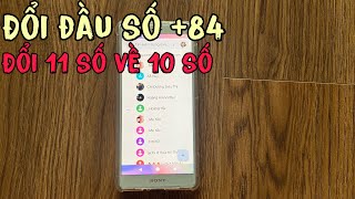 Cách đổi tự động đầu số điện thoại sang +84 . Đổi 11 số về 10 số screenshot 1