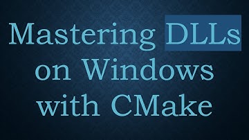 Mastering DLLs on Windows with CMake