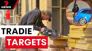 Melbourne tradies are being targeted in new crime wave | 7 News Australia