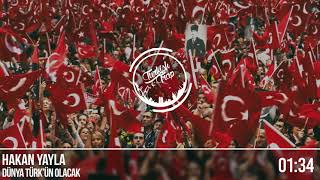 Hakan Yayla Dünya TÜRK'ün Olacak  Turkish Trap Turkish (Remix) ! Resimi