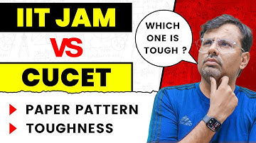 CUCET vs IIT JAM | Exam Pattern, Exam Dates, Difficulty Level | Which Exam is tough?