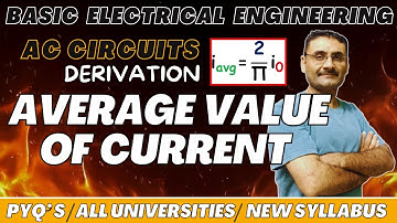 Average Value of Alternating Current & Potential | Derivation | BEE | Btech | BSc | Class 12 Physics