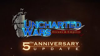 [Uncharted Wars: Oceans & Empires] 5th Anniversary Update screenshot 4
