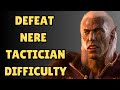 DEFEAT NERE ON TACTICIAN DIFFICULTY BALDUR'S GATE 3