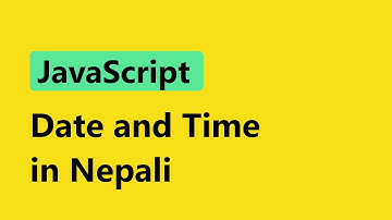 JavaScript Tutorial for Beginners in Nepali || Date and Time