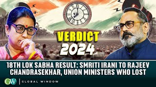 18TH LOK SABHA RESULT: SMRITI IRANI TO RAJEEV CHANDRASEKHAR, UNION MINISTERS WHO LOST 2024 POLLS