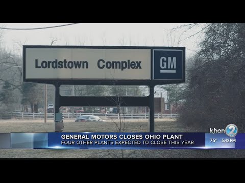 GM closing Lordstown plant GM closing Lordstown plant