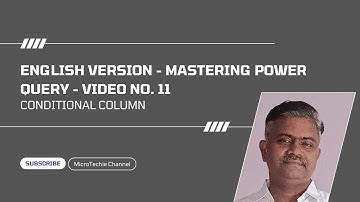 English Version – Mastering Power Query: The Ultimate Guide | Video #11 | Conditional Column