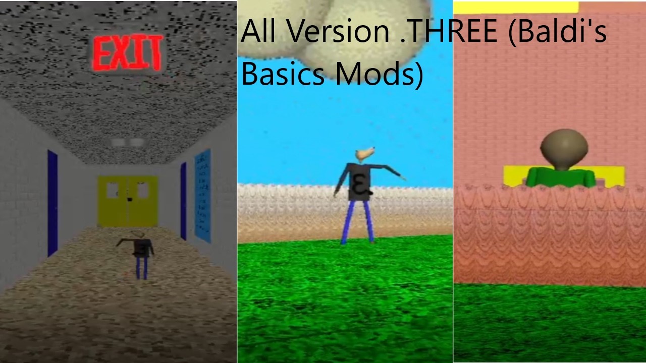 All Version .THREE (Baldi's Basics Mods) - YouTube