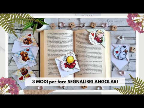 SEGNALIBRI ANGOLARI: 3 modi per fare SEGNALIBRI ad ANGOLO - card making tutorial italiano #21