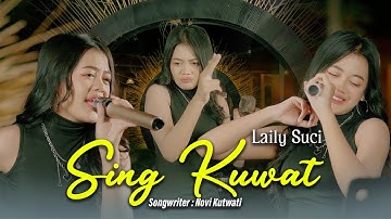 Laily Suci - Sing Kuwat  [Official Live Music Video]