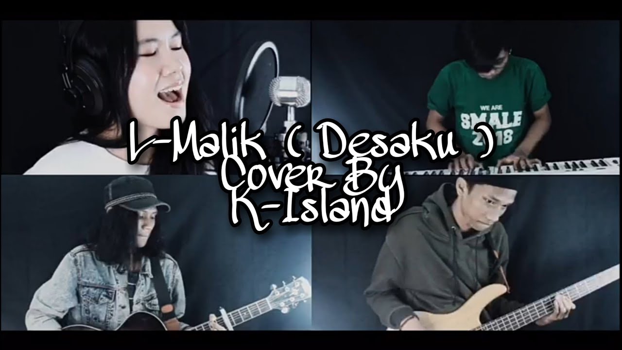 K-ISLAND - L MANIK - Desaku Yang Kucinta ( COVER ) ft Kalkal Koko