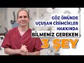 Gz nnzde uuan cisimler hakknda bilmeniz gereken 3 ey