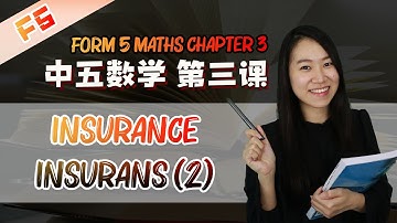 2021 中五数学第三课 | Maths Form 5 Chapter 3 Insurance | Insurans (Part 2)