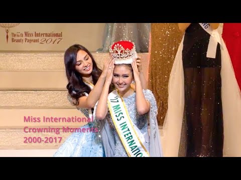 Miss International Crowning Moments 2000-2017 | Pageant Planet