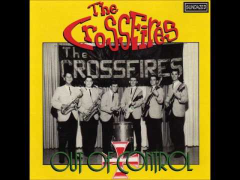 The Crossfires — The Crossfires - Out of control (1963) (+Bonus tracks) (US, Surf, Classic Rock, Rock and Roll)