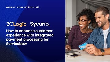 3CLogic & Sycurio -  How to enhance customer experience with integrated payment processing for S