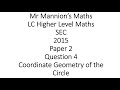 SEC 2015 Leaving Cert Higher Level Maths Paper 2 Question 4 Coordinate Geometry of the Circle