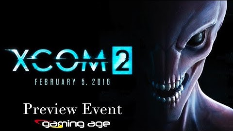 XCOM 2 Preview Event Gameplay