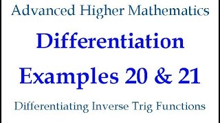Differentiation Examples 20 & 21 - Differentiating Inverse Trig Functions