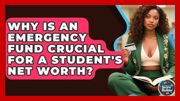 Why Is An Emergency Fund Crucial For A Student